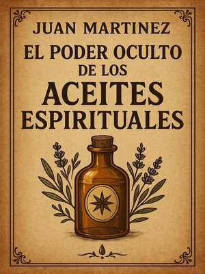 cover image of El Poder Oculto de los Aceites Espirituales
